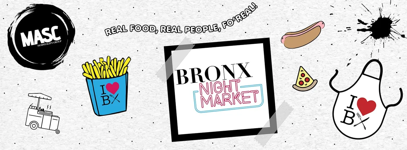 Bronx Night Market collage carrying the tagline Real Food, Real People, Fo'Real, with illustrated fries, hot dog, pizza slice and a food cart