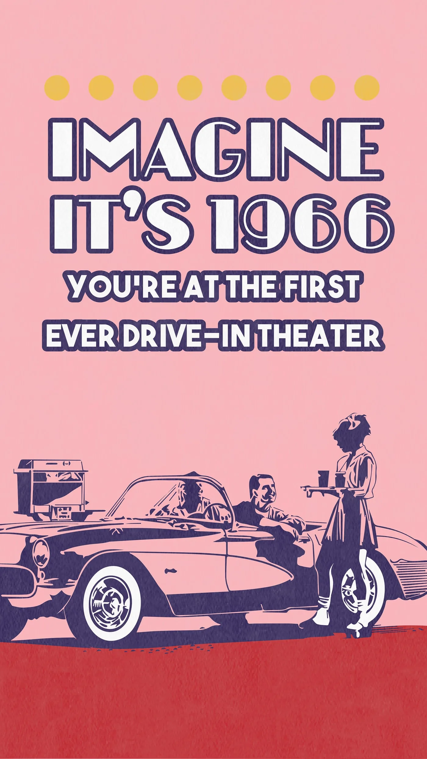 Story slide inviting viewers to imagine 1966 at the first ever drive-in theater, with a two-tone classic convertible and a carhop server