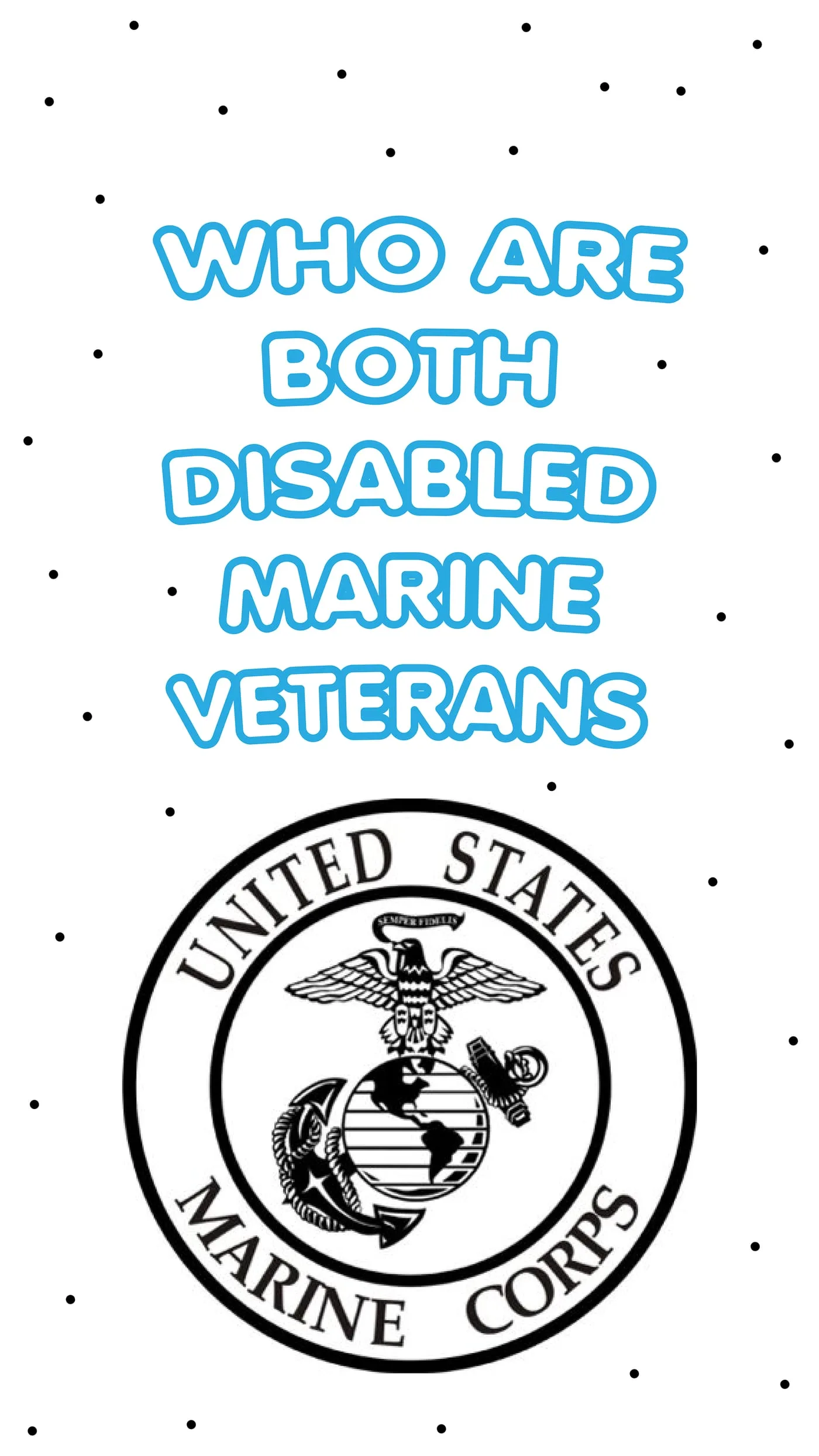 Slide describing the pair as disabled Marine veterans, above the Marine Corps emblem