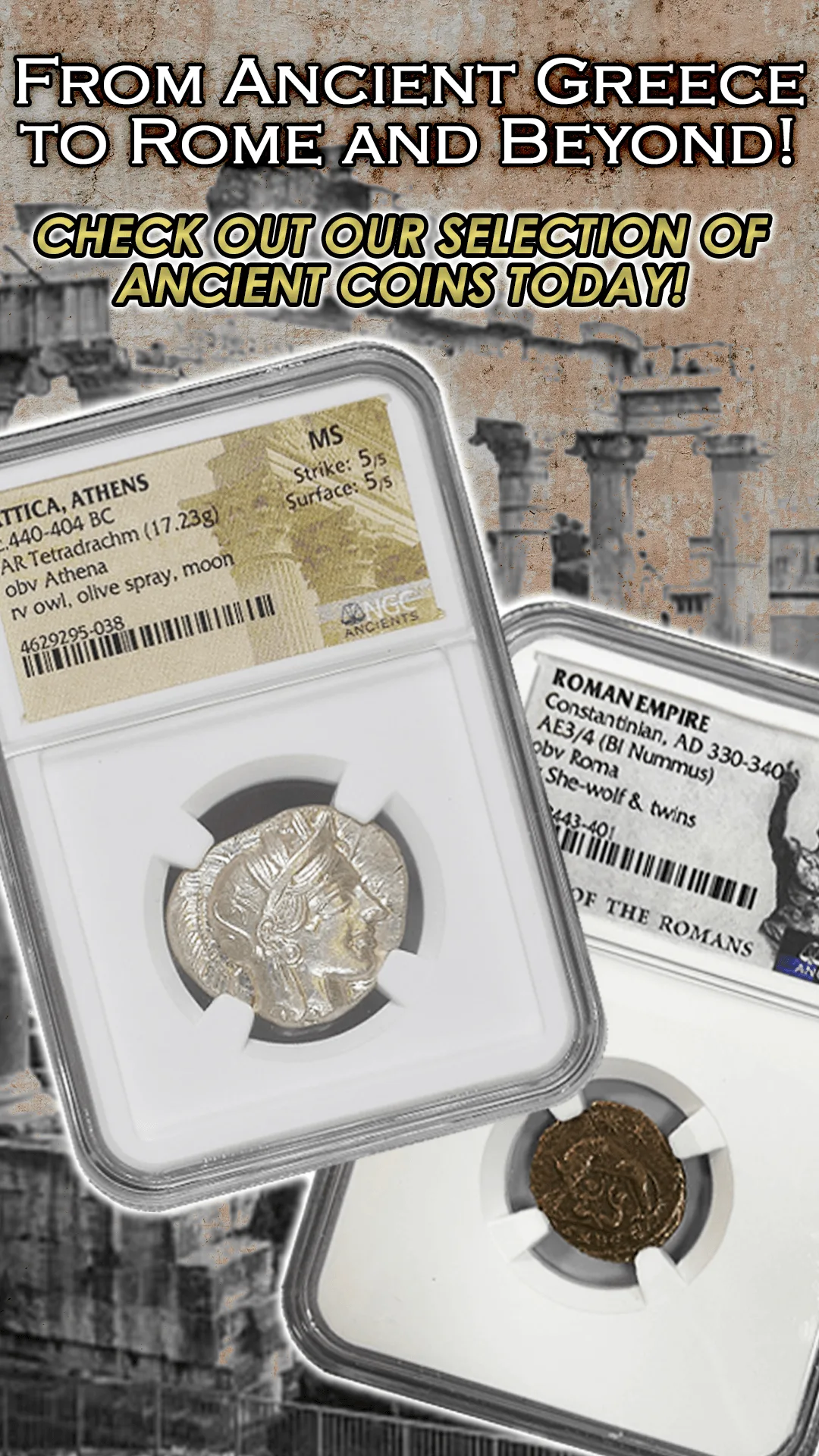Vertical ancient coins ad, a slabbed Athenian tetradrachm and Roman nummus angled over sepia ruins
